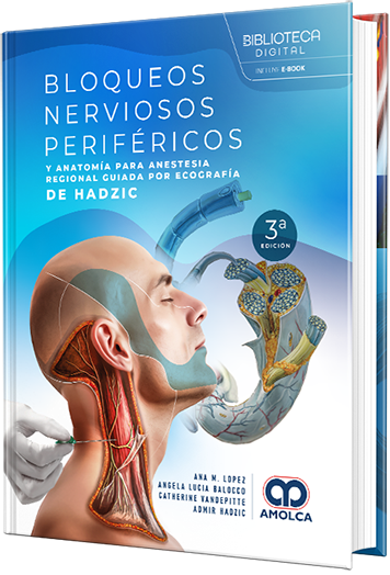 Bloqueos nerviosos periféricos y anatomía para anestesia regional guiada por ecografía de Hadzic