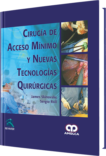 Cirugía de Acceso Mínimo y Nuevas Tecnologías Quirúrgicas