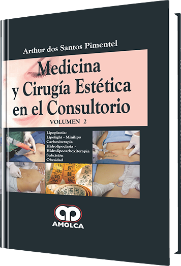 Medicina y Cirugía Estética en el Consultorio. Volumen 2