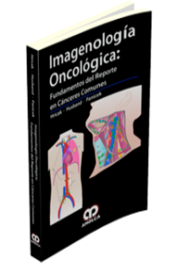 Imagenología Oncológica: Fundamentos del Reporte en Cánceres Comunes