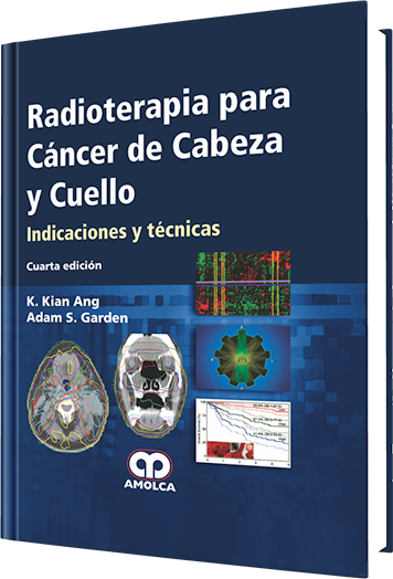 Radioterapia para Cáncer de Cabeza y Cuello. 4 edición