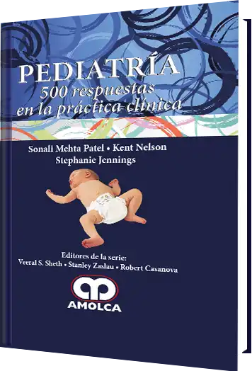 Pediatría. 500 Respuestas en la Práctica Clínica