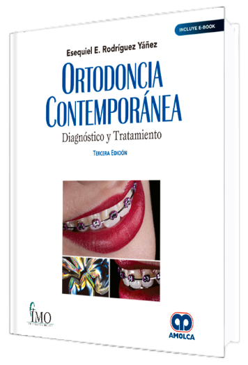 Ortodoncia Contemporánea. Diagnóstico y Tratamiento. 3 Edición