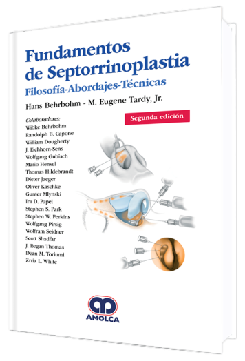 Fundamentos de Septorrinoplastia. Filosofía-Abordajes-Técnicas 2 edición