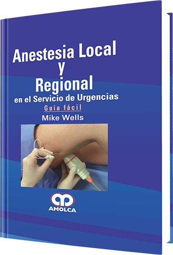 Anestesia Local y Regional en el Servicio de Urgencias. Guía Fácil