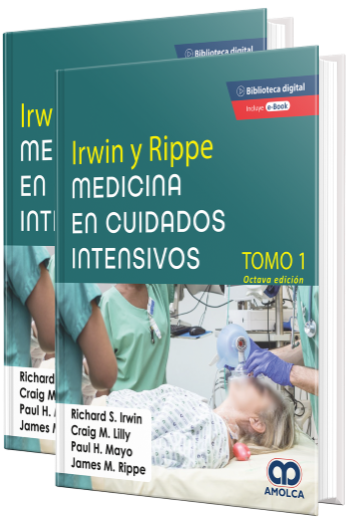 Irwin y Rippe.  Medicina en Cuidados Intensivos. 8 Edición, 2 Tomos
