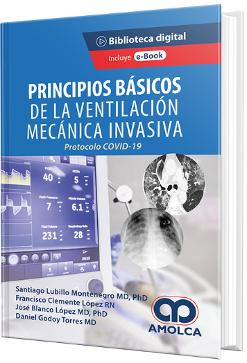 Principios Básicos de la Ventilación Mecánica Invasiva. Protocolo COVID- 19