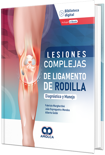 Lesiones complejas de ligamento de rodilla. Diagnóstico y Manejo
